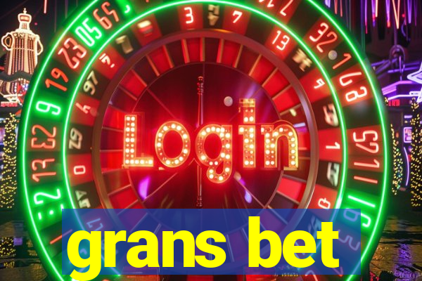 grans bet